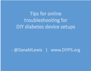 Tips_online_troubleshooting_DIY_diabetes_DanaMLewis